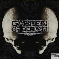 Garden Of Bedlam : Garden of Bedlam